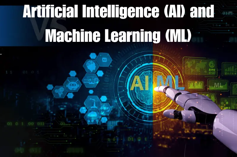 artificial intelligence (ai) and machine learning (ml)