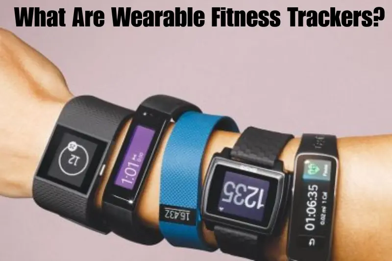 what are wearable fitness trackers