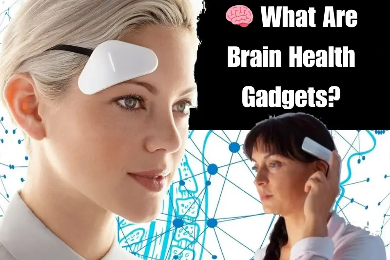 🧠 what are brain health gadgets